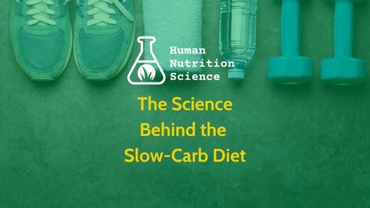 The Science Behind the Slow-Carb Diet